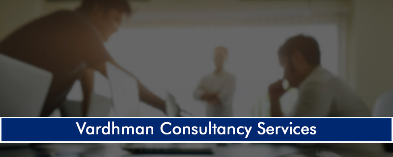 Vardhman Consultancy Services 